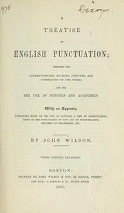 Cover of: A treatise on English punctuation: designed for letter-writers, authors, printers, and correctors of the press; and for the use of schools and academies