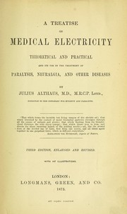 Cover of: A treatise on medical electricity, theoretical and practical by Julius Althaus