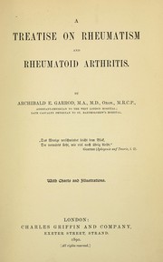 Cover of: A treatise on rheumatism and rheumatoid arthritis by Archibald E. Garrod