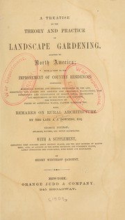 Cover of: A treatise on the theory and practice of landscape gardening, adapted to North America: with a view to the improvement of country residences ...