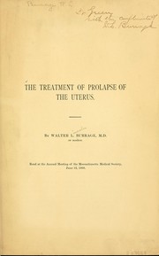 Cover of: The treatment of prolapse of the uterus by Walter L. Burrage