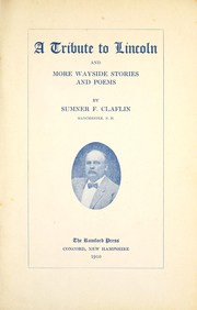 Cover of: A tribute to Lincoln: and more wayside stories and poems