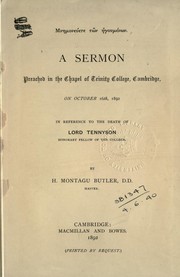 Cover of: Mnēmoneuete tōn hēgoumenōn: [Remember your leaders] a sermon preached in the Chapel of Trinity College, Cambridge, on October 16th, 1892, in reference to the death of Lord Tennyson.  [By] H. Montagu Butler
