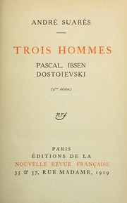 Cover of: Trois hommes: [Pascal-Ibsen-Dostoievski]