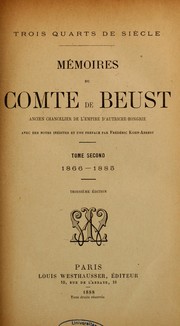 Cover of: Trois quarts de siècle: mémoires du comte de Brest, ancien chancelier de l'empire d'Autriche-Hongrie