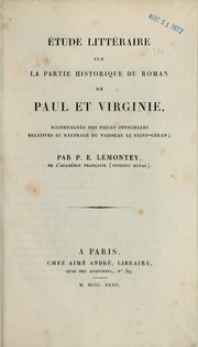 Cover of: Étude littéraire sur la partie historique du roman de Paul et Virginie: accompagnée des pièces officielles relatives au naufrage du vaisseau le Saint-Géran