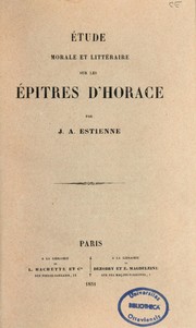 Cover of: Étude morale et littéraire sur les épîtres d'Horace