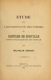 Cover of: Étude sur l'authenticité des poésies de Clotilde de Surville by Wilhelm Koenig