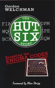 Cover of: The Hut Six story: breaking the Enigma codes