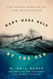 Cover of: Many were held by the sea: the tragic sinking of HMS Otranto