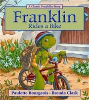 Cover of: Franklin Rides a Bike by written by Paulette Bourgeois; illustrated by Brenda Clark.