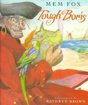Cover of: Tough Boris by [by] Mem Fox; illustrated by Kathryn Brown.