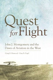 Cover of: Quest for flight: John J. Montgomery and the dawn of aviation in the West