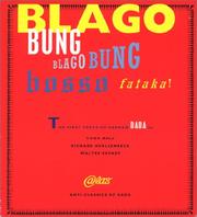Cover of: Blago bung, blago bung, bosso fataka! by by Hugo Ball, Richard Huelsenbeck, Walter Serner; translated & introduced by Malcolm Green.