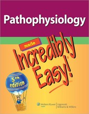 Cover of: Pathophysiology made incredibly easy! by Lippincott Williams & Wilkins