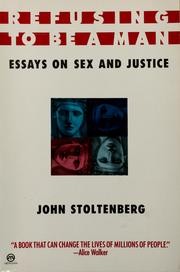 Cover of: Refusing to be a man | John Stoltenberg
