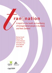 Cover of: Tranznation: A report on the health and wellbeing of transgender people in Australia and New Zealand