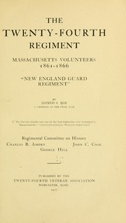 Cover of: The Twenty-fourth regiment, Massachusetts volunteers, 1861-1866.