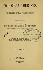 Cover of: Two gray tourists: from papers of Mr. Philemon Perch by Richard Malcolm Johnston