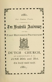 Two hundredth anniversary of the First Reformed Protestant Dutch church, of Schenectady, N. Y., June 20th and 21st ... 1880 by William Elliot Griffis
