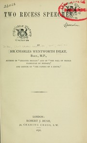 Cover of: Two recess speeches by Dilke, Charles Wentworth Sir