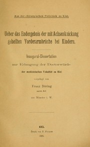 Cover of: Ueber das Endergebnis der mit Achsenknickung geheilten Vorderarmbrüche bei Kindern by Franz Döring