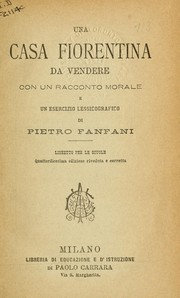 Cover of: Una casa Fiorentina da vendere: con un racconto morale e un esercizio lessicografico