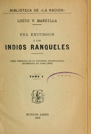 Cover of: Una excursión a los indios ranqueles by Lucio Victorio Mansilla