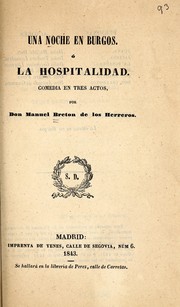 Cover of: Una noche en Burgos, o, La hospitalidad: comedia en tres actos