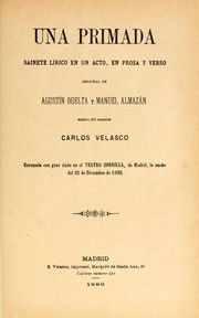 Cover of: Una primada: sainete lírico en un acto, en prosa y verso