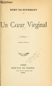 Cover of: Un coeur virginal by Remy de Gourmont