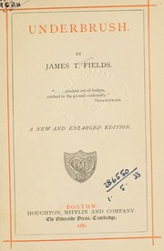 Cover of: Underbrush by James Thomas Fields