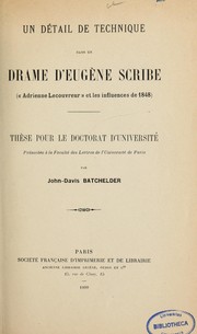 Cover of: Un détail de technique dans un drame d'Eugène Scribe: "Adrienne Lecouvreur" et les influences de 1848