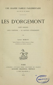 Cover of: Une grande famille parlementaire aux XIVe et XVe siècles.: Les d'Orgemont, leur origine, leur fortune.--Le Boiteux d'Orgemont