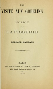 Cover of: Une visite aux Gobelins by Bernard Maillard, Bernard Maillard