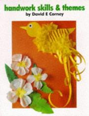 Handwork skills & themes by David E. Corney