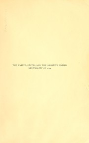 Cover of: The United States and the obortive armed neutrality of 1794