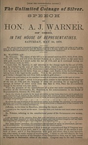 Cover of: The unlimited coinage of silver: Speech of Hon. A.J. Warner, of Ohio, in the House ... May 3d, 1879