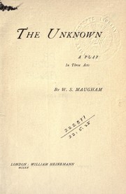 The unknown, a play in three acts