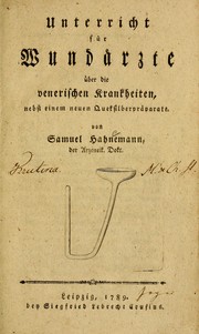 Cover of: Unterricht für Wundärzte über die venerischen Krankheiten, nebst einem neuen Queksilberpräparate by Samuel Hahnemann