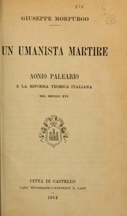 Cover of: Un umanista martire, Aonio Paleario e la Riforma teorica italiana nel secolo 16