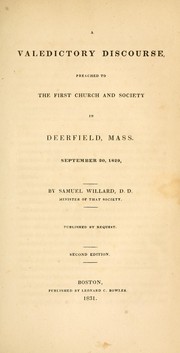 Cover of: A valedictory discourse, preached to the First Church and Society in Deerfield, Mass. September 20, 1829