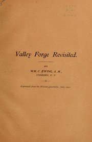 Valley Forge revisited by William C[ox] Ewing