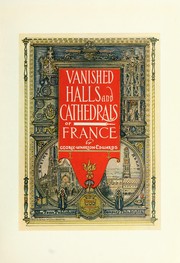 Cover of: Vanished halls and cathedrals of France.