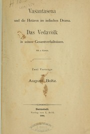 Cover of: Vasantasena und die Hetären im indischen Drama: Das Vedavolk in seinen Gesamtverhältnissen.  Zwei Vorträge