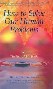 How to Solve Our Human Problems by Kelsang Gyatso