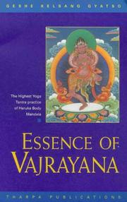 Cover of: Essence of Vajrayana: The Highest Yoga Tantra Practice of Heruka Body Mandala