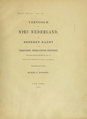 Cover of: Vertoogh van Nieu Nederland; and Breeden raedt aende Vereenichde Nederlandsche provintien.: Two rare tracts, printed in 1649-'50. Relating to the administration of affairs in New Netherland.