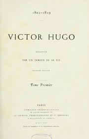 Cover of: Victor Hugo raconté par un témoin de sa vie