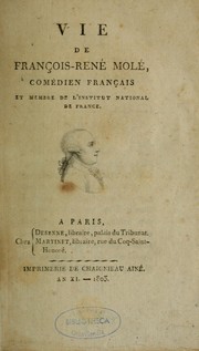 Cover of: Vie de François-René Molé: comédien français et membre de l'Institut national de France